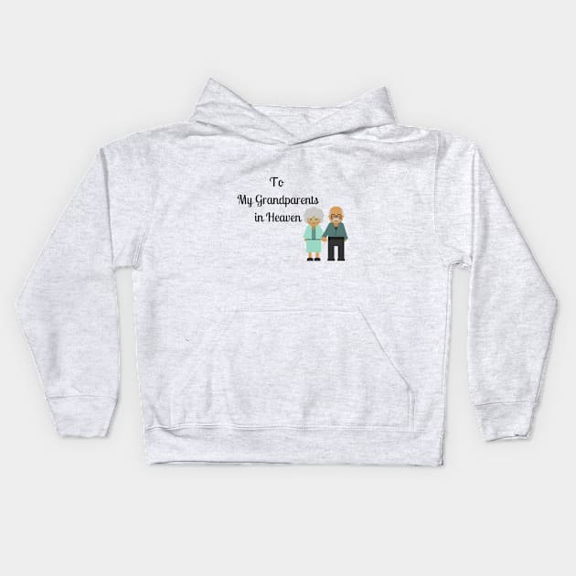 to my granparents in heaven Kids Hoodie by houdasagna